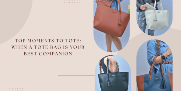 Top Moments to Tote: When a Tote Bag is Your Best Companion