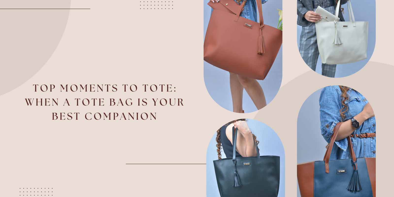 Top Moments to Tote: When a Tote Bag is Your Best Companion