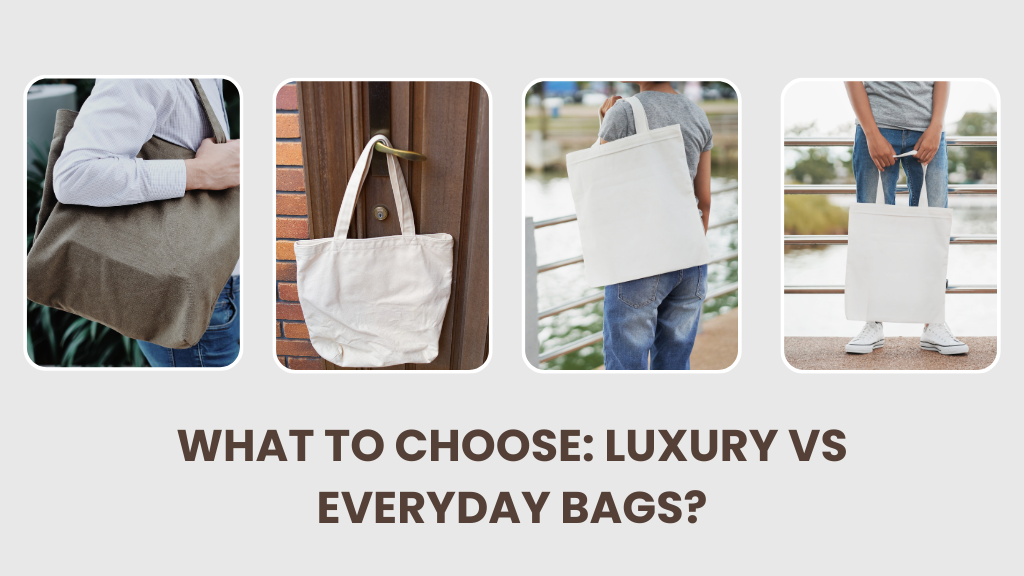 Luxury vs Everyday Bags